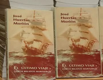 Imagen de Presentado El Libro El Último Viaje Y Otros Relatos Marineros De Jose Huertas Morion